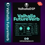 Valhalla DSP – Valhalla FutureVerb (Futuristic Reverb Plugin)