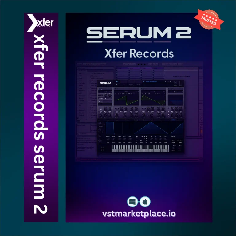Xfer Serum 2 Download – Advanced Wavetable Synthesizer VST 2025