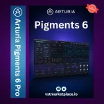 Arturia Pigments 6 – Hybrid Synth for Modern Sound Design