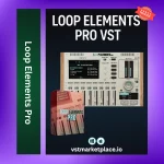 Loop Elements Pro VST Plugin Download