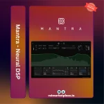 Neural DSP Mantra Download - All-in-One Vocal Plugin